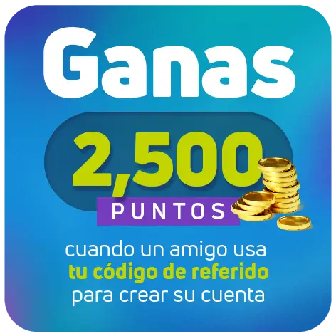 Ganas 2500 puntos cuando un amigo usa tu codigo de referido